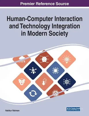 Ember-számítógép interakció és technológiai integráció a modern társadalomban - Human-Computer Interaction and Technology Integration in Modern Society