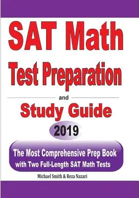 SAT Math Test Preparation and study guide: A legátfogóbb felkészítő könyv két teljes hosszúságú SAT Matematika tesztekkel - SAT Math Test Preparation and study guide: The Most Comprehensive Prep Book with Two Full-Length SAT Math Tests