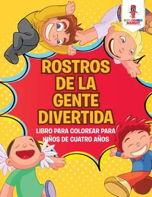 Rostros De La Gente Divertida: Libro Para Colorear Para Nios De Cuatro Aos