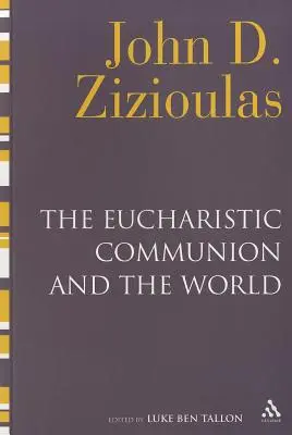 Az eucharisztikus közösség és a világ - The Eucharistic Communion and the World