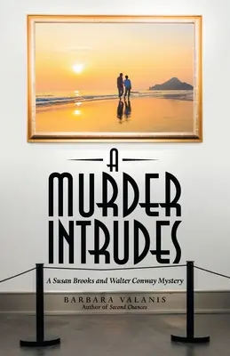 A Murder Intrudes: Susan Brooks és Walter Conway rejtélye - A Murder Intrudes: A Susan Brooks and Walter Conway Mystery