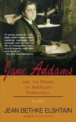 Jane Addams és az amerikai demokrácia álma - Jane Addams and the Dream of American Democracy