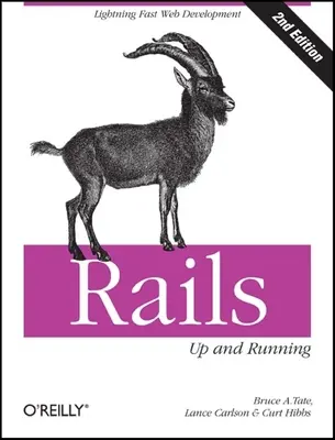Rails: Up and Running: Rails: Villámgyors webfejlesztés - Rails: Up and Running: Lightning-Fast Web Development