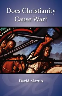 A kereszténység háborút okoz? - Does Christianity Cause War?