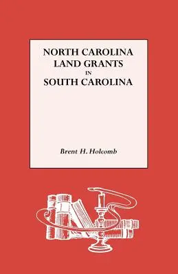 Észak-karolinai földadományok Dél-Karolinában - North Carolina Land Grants in South Carolina