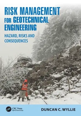 Kockázatkezelés a geotechnikai tervezéshez: Veszély, kockázatok és következmények - Risk Management for Geotechnical Engineering: Hazard, Risks and Consequences