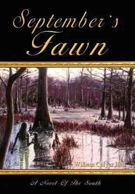 Szeptemberi őzike: A Regény a Délről - September's Fawn: A Novel Of The South