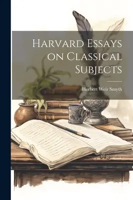 Harvard Essays on Classical Subjects (Harvard esszék klasszikus témákról) - Harvard Essays on Classical Subjects