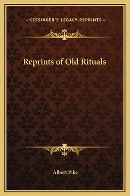 Régi rituálék újranyomása - Reprints of Old Rituals