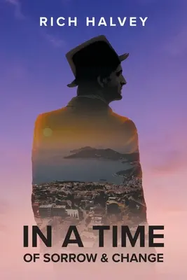 A bánat és a változás idején - In a Time of Sorrow & Change