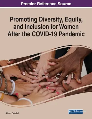 A sokszínűség, az egyenlőség és a nők befogadásának előmozdítása a COVID-19 járvány után - Promoting Diversity, Equity, and Inclusion for Women After the COVID-19 Pandemic