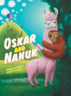 Oskar és Nanuk: Egy hihetetlen lajhár és láma kaland - Oskar and Nanuk: An incredible Sloth and Llama Adventure