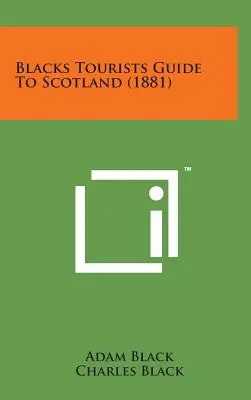 Blacks turistakalauz Skóciába (1881) - Blacks Tourists Guide to Scotland (1881)
