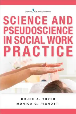 Tudomány és áltudomány a szociális munka gyakorlatában - Science and Pseudoscience in Social Work Practice