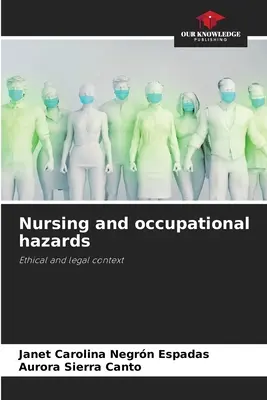 Ápolás és foglalkozási ártalmak - Nursing and occupational hazards