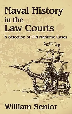 Haditengerészet története a bíróságokon - Naval History in the Law Courts