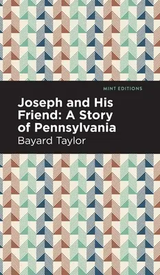 Joseph és barátja: A Story of Pennslyvania - Joseph and His Friend: A Story of Pennslyvania