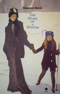 Egy tél munkája: 2. bővített kiadás - The Work of a Winter: 2nd Expanded Edition