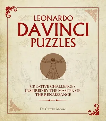 Leonardo Da Vinci rejtvényei: Kreatív kihívások a reneszánsz mesterének ihletésére - Leonardo Da Vinci Puzzles: Creative Challenges Inspired by the Master of the Renaissance