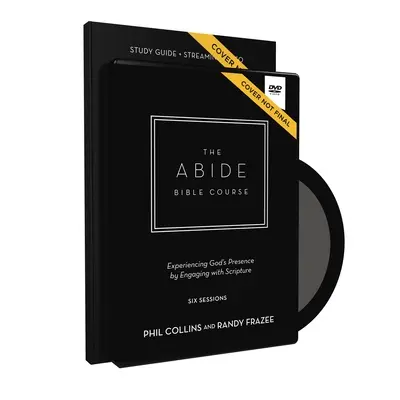 Az Abide bibliatanfolyam tanulmányi útmutatója DVD-vel: Öt gyakorlat, amely segít, hogy a Szentíráson keresztül Istennel foglalkozz. - The Abide Bible Course Study Guide with DVD: Five Practices to Help You Engage with God Through Scripture