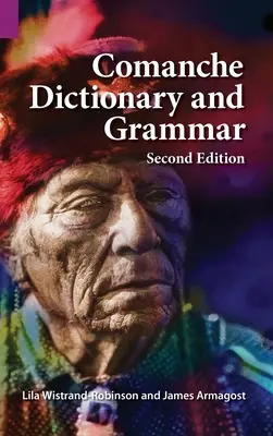 Komancs szótár és nyelvtan, második kiadás - Comanche Dictionary and Grammar, Second Edition