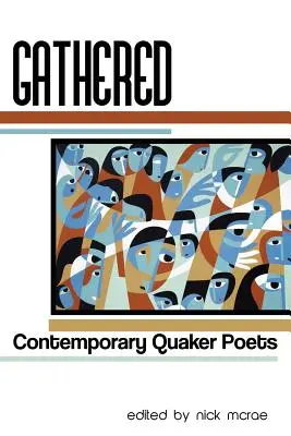 Összegyűltek: Kortárs kvéker költők - Gathered: Contemporary Quaker Poets