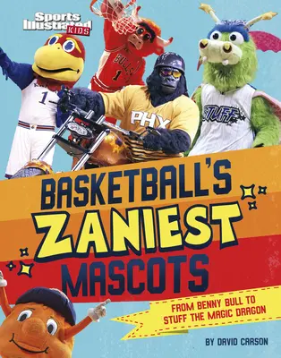 A kosárlabda legőrültebb kabalafigurái: Benny-től a bikáig: Stuff, a varázssárkány - Basketball's Zaniest Mascots: From Benny the Bull to Stuff the Magic Dragon