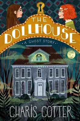 A babaház: A Ghost Story - The Dollhouse: A Ghost Story