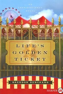 Az élet aranyjegye - Life's Golden Ticket