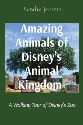 A Disney's Animal Kingdom(R) csodálatos állatai: Séta a Disney állatkertjében - Amazing Animals of Disney's Animal Kingdom(R): A Walking Tour of Disney's Zoo