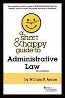 Short & Happy Guide to Administrative Law