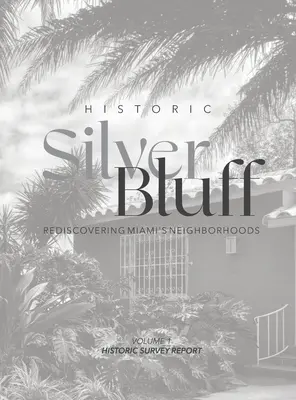 Historický Silver Bluff: Znovuobjevování čtvrtí Miami - Historic Silver Bluff: Rediscovering Miami's Neighborhoods