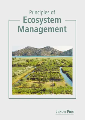 Az ökoszisztéma-menedzsment alapelvei - Principles of Ecosystem Management