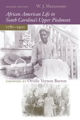 Az afroamerikai élet Dél-Karolina felső Piemontjában, 1780-1900 - African American Life in South Carolina's Upper Piedmont, 1780-1900