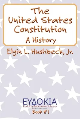 Az Egyesült Államok alkotmánya: A History - The United States Constitution: A History