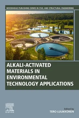 Lúggal aktivált anyagok a környezettechnológiai alkalmazásokban - Alkali-Activated Materials in Environmental Technology Applications