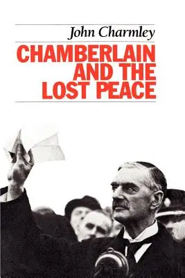 Chamberlain és az elveszett béke - Chamberlain and the Lost Peace