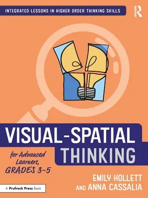 Vizuális-térbeli gondolkodás haladó tanulóknak, 3-5. évfolyam - Visual-Spatial Thinking for Advanced Learners, Grades 3-5