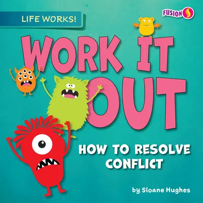 Work It Out: Hogyan oldjuk meg a konfliktusokat? - Work It Out: How to Resolve Conflict