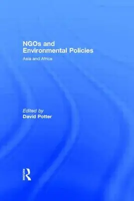 Ngos and Environmental Policies: Ázsia és Afrika - Ngos and Environmental Policies: Asia and Africa