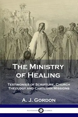 A gyógyítás szolgálata: Tanúságtételek a Szentírásról, egyházi teológia és keresztény missziók. - The Ministry of Healing: Testimonies of Scripture, Church Theology and Christian Missions