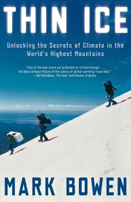 Thin Ice: Az éghajlat titkainak feltárása a világ legmagasabb hegységeiben - Thin Ice: Unlocking the Secrets of Climate in the World's Highest Mountains