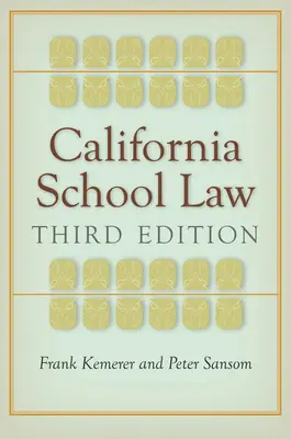 Kaliforniai iskolai jog: Harmadik kiadás - California School Law: Third Edition