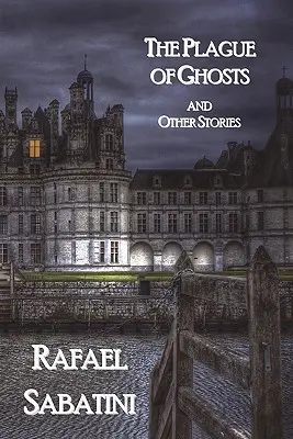 A kísértetek járványa és más történetek - The Plague of Ghosts and Other Stories