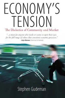 A gazdaság feszültsége: A közösség és a piac dialektikája - Economy's Tension: The Dialectics of Community and Market