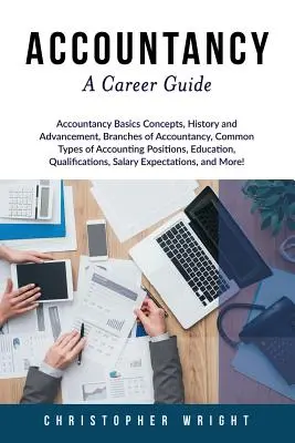 Könyvelés: Karrierútmutató - Accountancy: A Career Guide