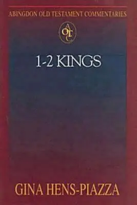 Abingdon Old Testament Commentaries: Kings: 1 - 2 Kings - Abingdon Old Testament Commentaries: 1 - 2 Kings