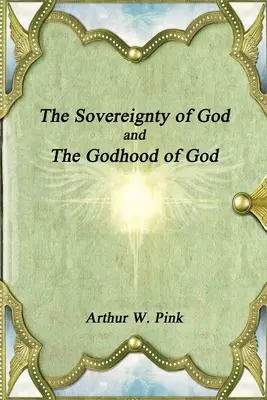 Isten szuverenitása és Isten istenségéről - The Sovereignty of God and The Godhood of God