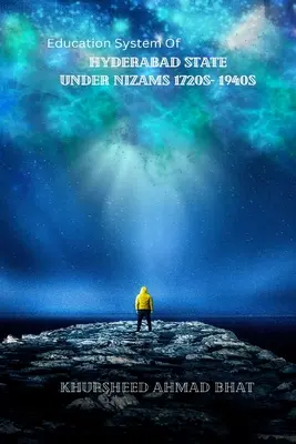 A HYDERABAD ÁLLAM EGYETEMI OKTATÁSI RENDSZERE A NIZAMS-1720-as és 1940-es évek között - EDUCATION SYSTEM OF HYDERABAD STATE UNDER NIZAMS-1720s- 1940s