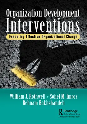 Szervezetfejlesztési beavatkozások: Hatékony szervezeti változások végrehajtása - Organization Development Interventions: Executing Effective Organizational Change